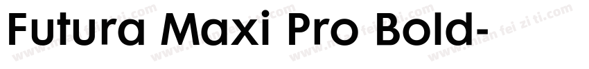 Futura Maxi Pro Bold字体转换